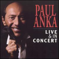 Paul Anka - Live & In Concert lyrics