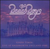 The Beach Boys - Good Timin: Live at Knebworth, England 1980 lyrics