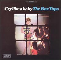 The Box Tops - Cry Like a Baby lyrics