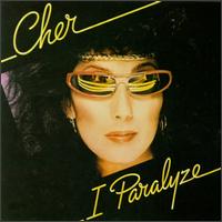 Cher - I Paralyze lyrics