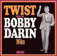 Bobby Darin - Twist with Bobby Darin lyrics