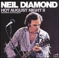 Neil Diamond - Hot August Night II [live] lyrics