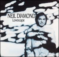 Neil Diamond - Lovescape lyrics