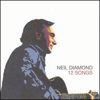 Neil Diamond - 12 Songs lyrics