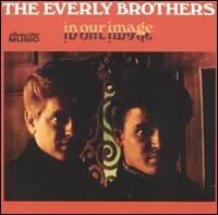 The Everly Brothers - In Our Image lyrics