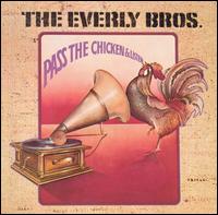 The Everly Brothers - Pass the Chicken & Listen lyrics