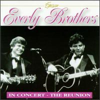 The Everly Brothers - In Concert: The Reunion [live] lyrics
