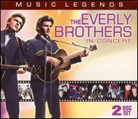 The Everly Brothers - Music Legend: The Everly Brothers in Concert [live] lyrics