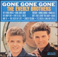 The Everly Brothers - Gone, Gone, Gone lyrics