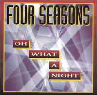 The Four Seasons - Oh What a Night lyrics
