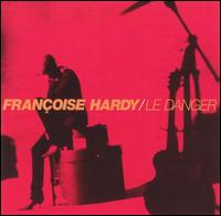Franoise Hardy - Le Danger lyrics