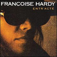 Franoise Hardy - Entr'acte lyrics
