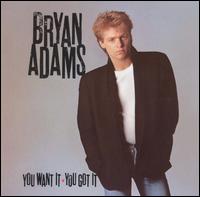 Bryan Adams - You Want It, You Got It lyrics