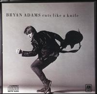 Bryan Adams - Cuts Like a Knife lyrics