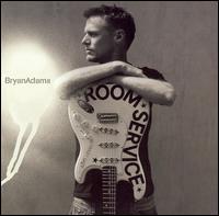 Bryan Adams - Room Service lyrics