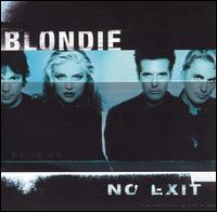 Blondie - No Exit lyrics
