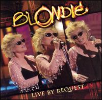 Blondie - Live by Request lyrics