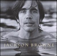 Jackson Browne - I'm Alive lyrics