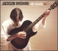 Jackson Browne - Solo Acoustic, Vol. 1 lyrics