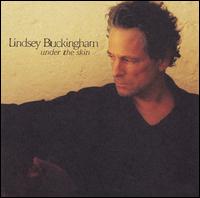 Lindsey Buckingham - Under the Skin lyrics