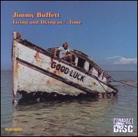 Jimmy Buffett - Living and Dying in 3/4 Time lyrics