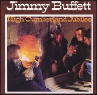 Jimmy Buffett - High Cumberland Jubilee (1972) lyrics