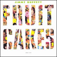 Jimmy Buffett - Fruitcakes lyrics