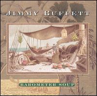 Jimmy Buffett - Barometer Soup lyrics