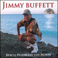 Jimmy Buffett - Beach House on the Moon lyrics