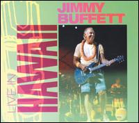 Jimmy Buffett - Live in Hawaii lyrics