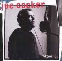 Joe Cocker - Organic lyrics