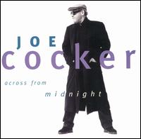 Joe Cocker - Across from Midnight lyrics