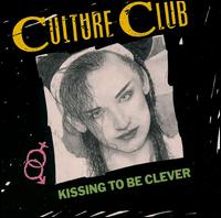 Culture Club - Kissing to Be Clever lyrics