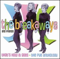 The Breakaways - That's How It Goes: The Pye Anthology lyrics