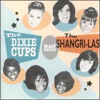 The Dixie Cups - The Dixie Cups Meet the Shangri-Las lyrics