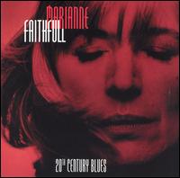 Marianne Faithfull - 20th Century Blues lyrics