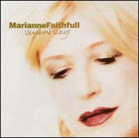 Marianne Faithfull - Vagabond Ways lyrics
