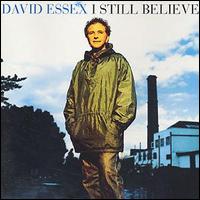 David Essex - I Still Believe lyrics
