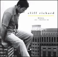 Cliff Richard - Real as I Wanna Be lyrics