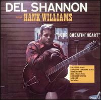 Del Shannon - Sings Hank Williams lyrics