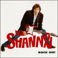 Del Shannon - Rock On! lyrics