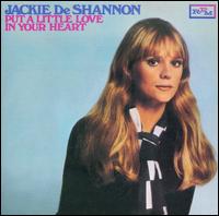 Jackie DeShannon - Put a Little Love in Your Heart lyrics