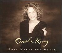 Carole King - Love Makes the World lyrics