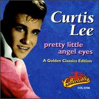Curtis Lee - Pretty Little Angel Eyes lyrics