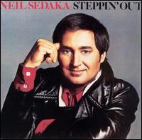 Neil Sedaka - Steppin' Out lyrics