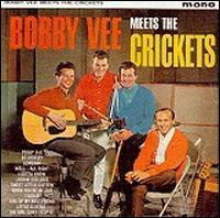 Bobby Vee - Bobby Vee Meets the Crickets lyrics