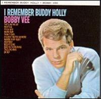 Bobby Vee - I Remember Buddy Holly lyrics