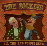 The Dickies - All This and Puppet Stew lyrics