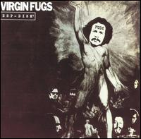 The Fugs - Virgin Fugs lyrics