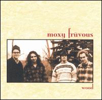 Moxy Frvous - Wood lyrics